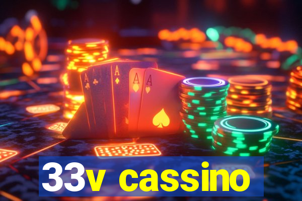 33v cassino